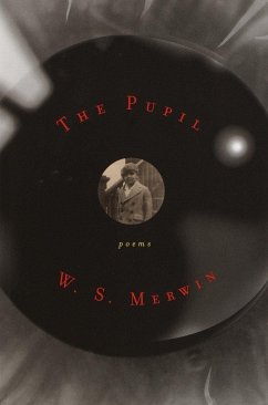 The Pupil - Merwin, W S