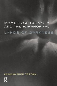 Psychoanalysis and the Paranormal - Totton, Nick