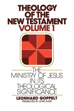 The Ministry of Jesus in Its Theological Significance - Goppelt, Leonhard