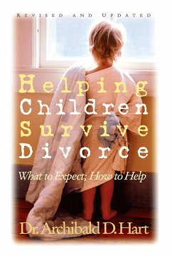 Helping Children Survive Divorce - Hart, Archibald D.