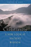 Christianity: A New Look at Ancient Wisdom