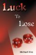 Luck to Lose - Bild 1