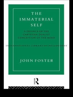 The Immaterial Self - Foster, John