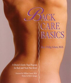 Back Care Basics: A Doctor's Gentle Yoga Program for Back and Neck Pain Relief - Schatz, Mary Pullig