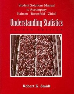Student Solutions Manual to Accompany Naiman, Rosenfeld, and Zirkel Understanding Statistics - Smidt, Robert K.