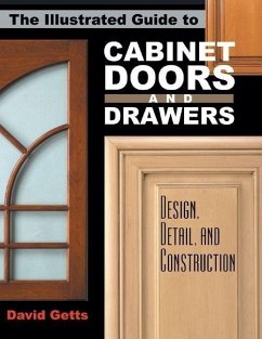 The Illustrated Guide to Cabinet Doors and Drawers - Getts, David