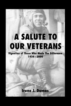 A Salute to Our Veterans - Dumas, Irene J.