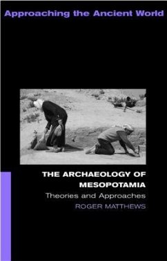 The Archaeology of Mesopotamia - Matthews, Roger