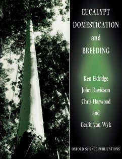 Eucalypt Domestication and Breeding - Eldridge, Ken G.; Wyk, Garrit van; Harwood, Chris
