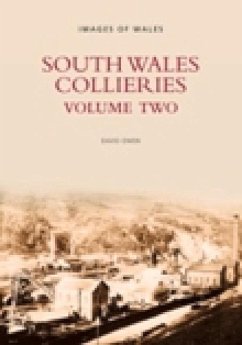 SOUTH WALES COLLIERIES VOLUME - Owen, David