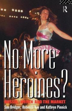 No More Heroines? - Bridger, Sue;Kay, Rebecca;Pinnick, Kathryn