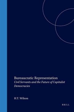 Bureaucratic Representation: Civil Servants and the Future of Capitalist Democracies - Wilson, Hall Thomas