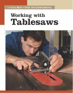 Working with Tablesaws - Editors Of Fine Woodworking