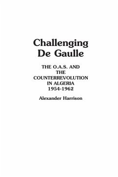 Challenging De Gaulle - Harrison, Alexander