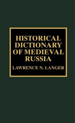 Historical Dictionary of Medieval Russia - Langer, Lawrence N.