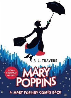 Mary Poppins and Mary Poppins Comes Back - Travers, P L