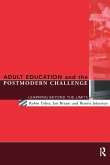 Adult Education and the Postmodern Challenge Adult Education and the Postmodern Challenge