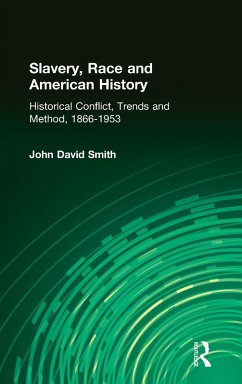 Slavery, Race and American History - Smith, John David