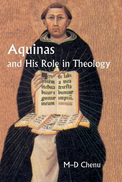 Aquinas and His Role in Theology - Chenu, Marie Dominique