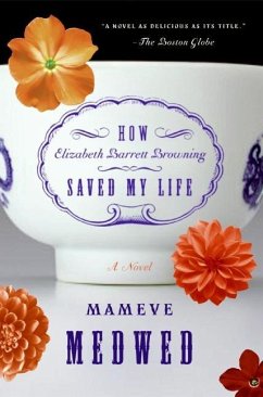 How Elizabeth Barrett Browning Saved My Life - Medwed, Mameve