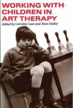 Working with Children in Art Therapy - Case, Caroline / Dalley, Tessa (eds.)