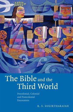 The Bible and the Third World - Sugirtharajah, R. S.