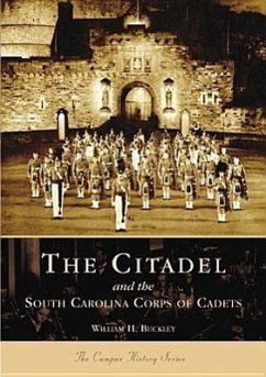 The Citadel and the South Carolina Corps of Cadets - Buckley, William H.