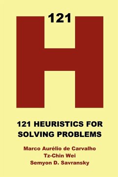 121 Heuristics for Solving Problems - de Carvalho, Marco Aurelio; Savransky, Semyon D.; Wei, Tz-Chin