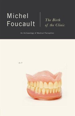 The Birth of the Clinic - Foucault, Michel