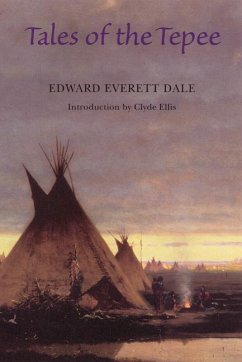 Tales of the Tepee - Dale, Edward Everett