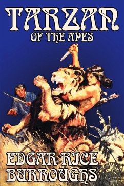 Tarzan of the Apes by Edgar Rice Burroughs, Fiction, Classics, Action & Adventure - Burroughs, Edgar Rice