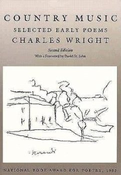 Country Music: Selected Early Poems - Wright, Charles