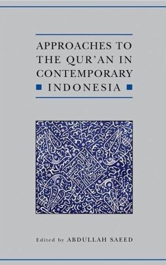 Approaches to the Qur'an in Contemporary Indonesia - Saeed, Abdullah (ed.)