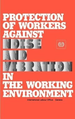 Protection of workers against noise and vibration in the working environment. ILO Code of practice - Ilo