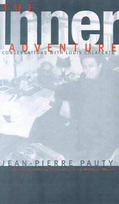 The Inner Adventure: Conversations - Pauty, Jean Pierre; Calaferte, Louis