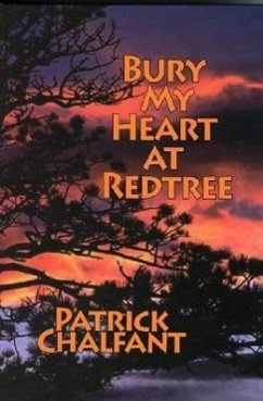 Bury My Heart at Redtree - Chalfant, Patrick