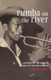 Rumba on the River: A History of the Popular Music of the Two Congos