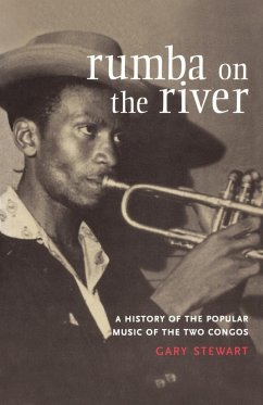 Rumba on the River: A History of the Popular Music of the Two Congos - Stewart, Gary