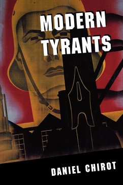 Modern Tyrants - Chirot, Daniel