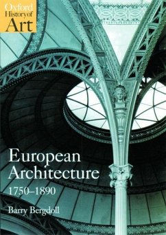 European Architecture 1750-1890 - Bergdoll, Barry (Professor of Art History, Professor of Art History,