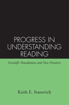 Progress in Understanding Reading: Scientific Foundations and New Frontiers - Stanovich, Keith E.