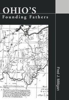 Ohio's Founding Fathers - Milligan, Fred J.