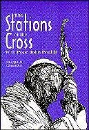 The Stations of the Cross with Saint John Paul II - Champlin, Joseph