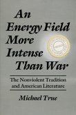 An Energy Field More Intense Than War