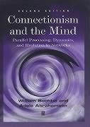 Connectionism and the Mind - Bechtel, William; Abrahamsen, Adele