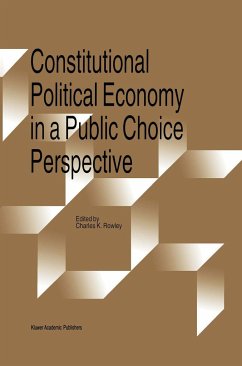 Constitutional Political Economy in a Public Choice Perspective - Rowley, Charles K. (Hrsg.)