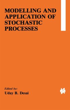 Modelling and Application of Stochastic Processes - Desai, Uday B. (Hrsg.)