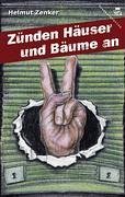 Zünden Häuser und Bäume an - Zenker, Helmut