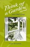 Think of a Garden and Other Plays