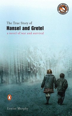 The True Story of Hansel and Gretel - Murphy, Louise